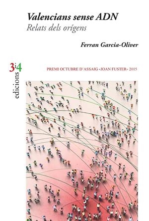 VALENCIANS SENSE ADN. RELATS DELS ORÍGENS | 9788475029870 | GARCIA-OLIVER GARCIA, FERRAN | Galatea Llibres | Librería online de Reus, Tarragona | Comprar libros en catalán y castellano online