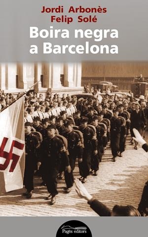BOIRA NEGRA A BARCELONA | 9788499757292 | ARBONÈS FREIXAS, JORDI/SOLÉ SABATÉ, FELIP | Galatea Llibres | Librería online de Reus, Tarragona | Comprar libros en catalán y castellano online