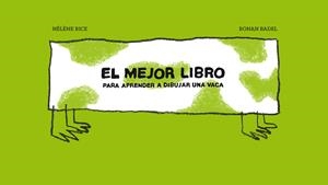 EL MEJOR LIBRO PARA APRENDER A DIBUJAR UNA VACA | 9788415208822 | RICE, HÉLÈNE | Galatea Llibres | Librería online de Reus, Tarragona | Comprar libros en catalán y castellano online