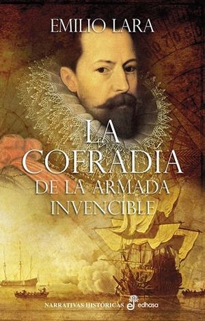 LA COFRADIA DE LA ARMADA INVENCIBLE | 9788435062992 | LARA, EMILIO | Galatea Llibres | Llibreria online de Reus, Tarragona | Comprar llibres en català i castellà online