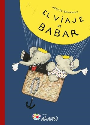 EL VIAJE DE BABAR | 9788497437158 | DE BRUNHOFF, JEAN | Galatea Llibres | Llibreria online de Reus, Tarragona | Comprar llibres en català i castellà online