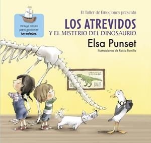 LOS ATREVIDOS Y EL MISTERIO DEL DINOSAURIO (EL TALLER DE EMOCIONES) | 9788448845643 | PUNSET, ELSA/BONILLA, ROCIO | Galatea Llibres | Llibreria online de Reus, Tarragona | Comprar llibres en català i castellà online