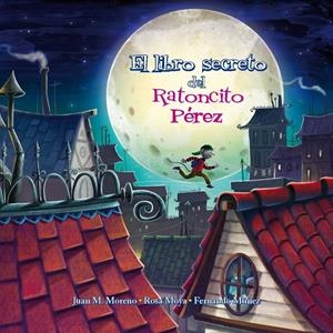 EL LIBRO SECRETO DEL RATONCITO PÉREZ | 9788448845063 | MOYA, ROSA | Galatea Llibres | Llibreria online de Reus, Tarragona | Comprar llibres en català i castellà online