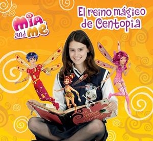 EL REINO MÁGICO DE CENTOPIA (MIA AND ME) | 9788448845001 | Galatea Llibres | Librería online de Reus, Tarragona | Comprar libros en catalán y castellano online