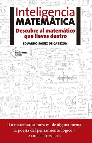INTELIGENCIA MATEMÁTICA | 9788416620418 | SÁENZ DE CABEZÓN, EDUARDO | Galatea Llibres | Llibreria online de Reus, Tarragona | Comprar llibres en català i castellà online