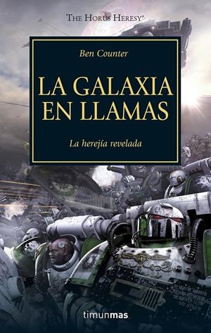 LA GALAXIA EN LLAMAS. LA HEREJIA DE HORUS 3 | 9788445003114 | COUNTER, BEN | Galatea Llibres | Librería online de Reus, Tarragona | Comprar libros en catalán y castellano online
