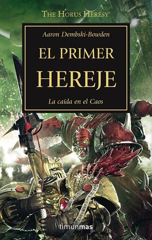 EL PRIMER HEREJE. LA HEREJIA DE HORUS 14 | 9788445003220 | DEMBSKI-BOWDEN, AARON | Galatea Llibres | Llibreria online de Reus, Tarragona | Comprar llibres en català i castellà online