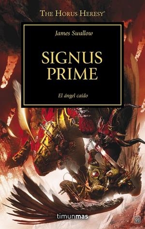 SIGNUS PRIME. LA HEREJIA DE HORUS 21 | 9788445003084 | SWALLOW, JAMES | Galatea Llibres | Llibreria online de Reus, Tarragona | Comprar llibres en català i castellà online