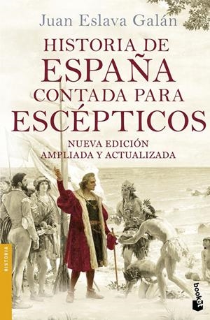 HISTORIA DE ESPAÑA CONTADA PARA ESCÉPTICOS | 9788408149699 | ESLAVA GALÁN, JUAN | Galatea Llibres | Librería online de Reus, Tarragona | Comprar libros en catalán y castellano online