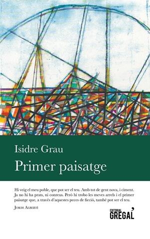 PRIMER PAISATGE | 9788494509131 | GRAU ANTOLÍ, ISIDRE | Galatea Llibres | Librería online de Reus, Tarragona | Comprar libros en catalán y castellano online