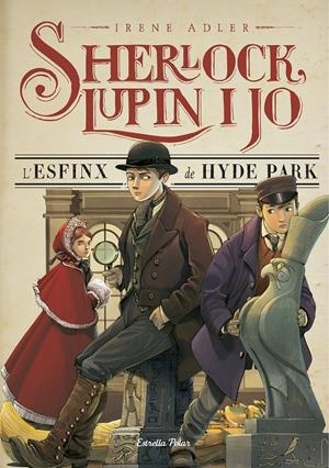 L'ESFINX DE HYDE PARK (SHERLOCK, LUPIN I JO, 8) | 9788416520169 | ADLER, IRENE | Galatea Llibres | Llibreria online de Reus, Tarragona | Comprar llibres en català i castellà online