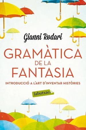 GRAMÀTICA DE LA FANTASIA | 9788416334988 | RODARI, GIANNI | Galatea Llibres | Llibreria online de Reus, Tarragona | Comprar llibres en català i castellà online