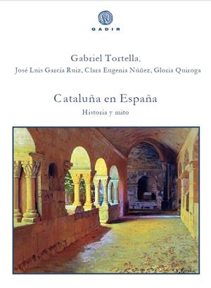 CATALUÑA EN ESPAÑA | 9788494445583 | TORTELLA, GABRIEL/GARCÍA RUIZ, JOSÉ LUIS/NÚÑEZ, CLARA EUGENIA/QUIROGA, GLORIA | Galatea Llibres | Llibreria online de Reus, Tarragona | Comprar llibres en català i castellà online