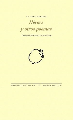 HÉROES Y OTROS POEMAS | 9788416453429 | DAMIANI, CLAUDIO | Galatea Llibres | Llibreria online de Reus, Tarragona | Comprar llibres en català i castellà online