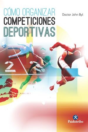 CÓMO ORGANIZAR COMPETICIONES DEPORTIVAS | 9788499105345 | BYL, JOHN | Galatea Llibres | Librería online de Reus, Tarragona | Comprar libros en catalán y castellano online