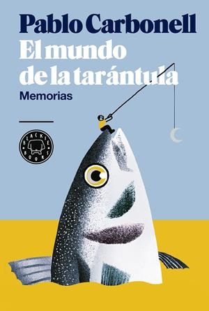 EL MUNDO DE LA TARÁNTULA | 9788416290512 | CARBONELL, PABLO | Galatea Llibres | Librería online de Reus, Tarragona | Comprar libros en catalán y castellano online