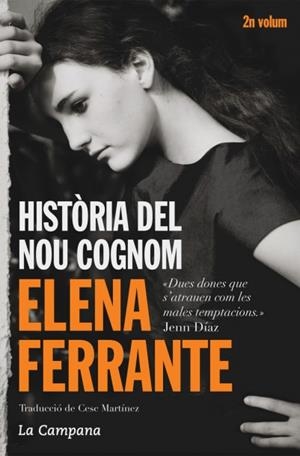 HISTÒRIA DEL NOU COGNOM (DUES AMIGUES, 2) | 9788416457229 | FERRANTE, ELENA | Galatea Llibres | Llibreria online de Reus, Tarragona | Comprar llibres en català i castellà online