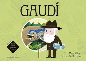 GAUDÍ. ELS MÉS GRANS PER ALS MÉS PETITS | 9788490344019 | VELOY PLANAS, MARIÀ | Galatea Llibres | Llibreria online de Reus, Tarragona | Comprar llibres en català i castellà online