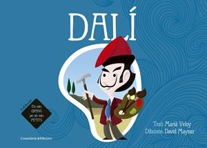 DALÍ. ELS MÉS GRANS PER ALS MÉS PETITS | 9788490344002 | VELOY PLANAS, MARIÀ | Galatea Llibres | Llibreria online de Reus, Tarragona | Comprar llibres en català i castellà online