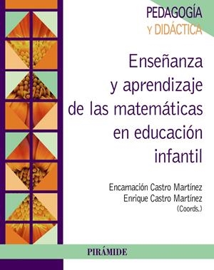 ENSEÑANZA Y APRENDIZAJE DE LAS MATEMÁTICAS EN EDUCACIÓN INFANTIL | 9788436835113 | CASTRO MARTÍNEZ, ENCARNACIÓN/CASTRO MARTÍNEZ, ENRIQUE | Galatea Llibres | Llibreria online de Reus, Tarragona | Comprar llibres en català i castellà online