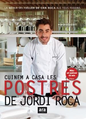 CUINEM A CASA LES POSTRES DE JORDI ROCA | 9788416154661 | ROCA I FONTANÉ, JORDI | Galatea Llibres | Llibreria online de Reus, Tarragona | Comprar llibres en català i castellà online