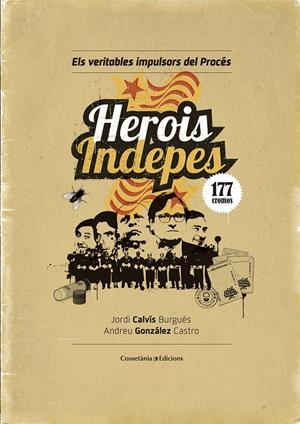 HEROIS INDEPES | 9788490344064 | GONZÁLEZ CASTRO, ANDREU | Galatea Llibres | Llibreria online de Reus, Tarragona | Comprar llibres en català i castellà online
