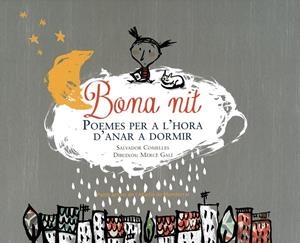 BONA NIT. POEMES PER A L'HORA D'ANAR A DORMIR | 9788498838251 | COMELLES, SALVADOR | Galatea Llibres | Librería online de Reus, Tarragona | Comprar libros en catalán y castellano online