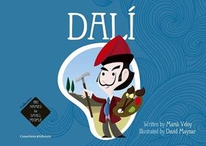 DALÍ. BIG NAMES FOR SMALL PEOPLE | 9788490344132 | VELOY PLANAS, MARIÀ | Galatea Llibres | Llibreria online de Reus, Tarragona | Comprar llibres en català i castellà online