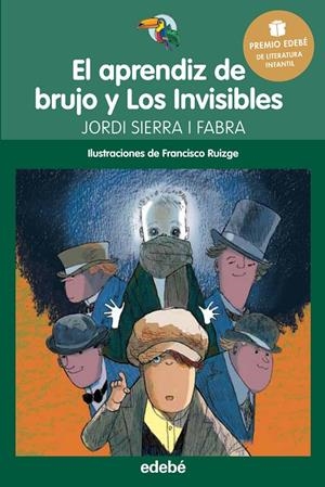 APRENDIZ DE BRUJO Y LOS INVISIBLES | 9788468317762 | SIERRA I FABRA, JORDI | Galatea Llibres | Librería online de Reus, Tarragona | Comprar libros en catalán y castellano online