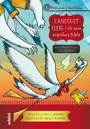 L’ANEGUET LLEIG I ELS SEUS SEGUIDORS FIDELS | 9788468324630 | REDONDO LLORENTE, EVA/GARCÍA SANTIAGO, ROBERTO | Galatea Llibres | Librería online de Reus, Tarragona | Comprar libros en catalán y castellano online