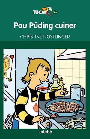PAU PÚDING CUINER | 9788468304441 | NÖSTLINGER, CHRISTINE | Galatea Llibres | Librería online de Reus, Tarragona | Comprar libros en catalán y castellano online
