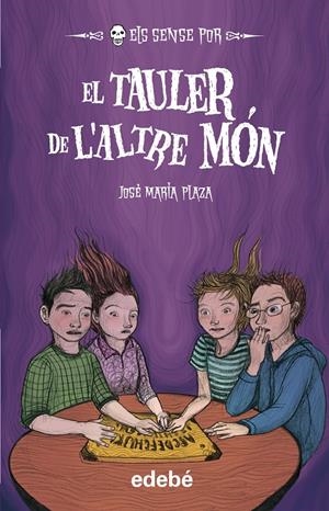 EL TAULER DE L’ALTRE MÓN. ELS SENSE POR 10 | 9788468324715 | PLAZA, JOSÉ MARIA | Galatea Llibres | Llibreria online de Reus, Tarragona | Comprar llibres en català i castellà online