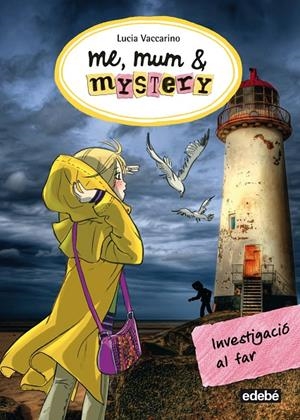 ME, MUM & MYSTERY: INVESTIGACIÓ AL FAR | 9788468324739 | VACCARINO, LUCIA | Galatea Llibres | Llibreria online de Reus, Tarragona | Comprar llibres en català i castellà online