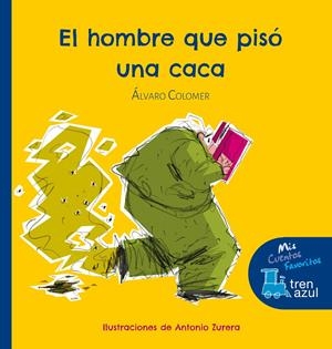 EL HOMBRE QUE PISÓ UNA CACA | 9788468324579 | COLOMER MORENO, ÁLVARO | Galatea Llibres | Librería online de Reus, Tarragona | Comprar libros en catalán y castellano online