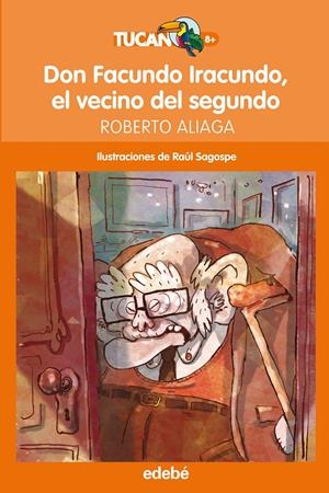DON FACUNDO IRACUNDO, EL VECINO DEL SEGUNDO | 9788468324678 | ALIAGA SANCHEZ, ROBERTO | Galatea Llibres | Librería online de Reus, Tarragona | Comprar libros en catalán y castellano online