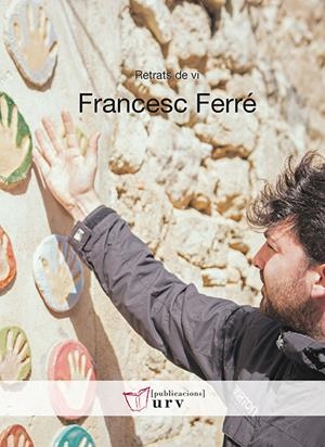 FRANCESC FERRÉ. RETRATS DE VI (DO TERRA ALTA) | 9788484244080 | Galatea Llibres | Librería online de Reus, Tarragona | Comprar libros en catalán y castellano online