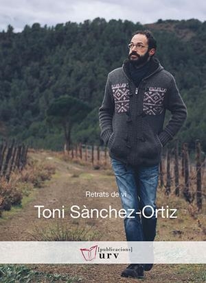 TONI SÀNCHEZ-ORTIZ. RETRATS DEL VI | 9788484244066 | Galatea Llibres | Librería online de Reus, Tarragona | Comprar libros en catalán y castellano online