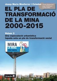 EL PLA DE TRANSFORMACIÓ DE LA MINA, 2000-2015 | 9788499218090 | MONFERRER I CELADES, JOSEP MARIA | Galatea Llibres | Librería online de Reus, Tarragona | Comprar libros en catalán y castellano online