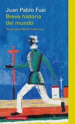BREVE HISTORIA DEL MUNDO | 9788416495665 | FUSI, JUAN PABLO | Galatea Llibres | Librería online de Reus, Tarragona | Comprar libros en catalán y castellano online