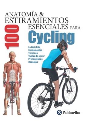 ANATOMIA & 100 ESTIRAMIENTOS PARA CYCLING | 9788499105437 | Galatea Llibres | Librería online de Reus, Tarragona | Comprar libros en catalán y castellano online