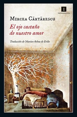 EL OJO CASTAÑO DE NUESTRO AMOR | 9788416542321 | CARTARESCU, MIRCEA | Galatea Llibres | Llibreria online de Reus, Tarragona | Comprar llibres en català i castellà online