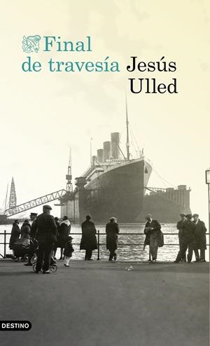 FINAL DE TRAVESÍA | 9788423350681 | ULLED, JESUS | Galatea Llibres | Llibreria online de Reus, Tarragona | Comprar llibres en català i castellà online