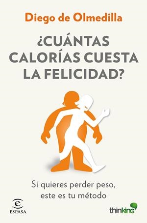 CUÁNTAS CALORÍAS CUESTA LA FELICIDAD? | 9788467046571 | OLMEDILLA, DIEGO | Galatea Llibres | Llibreria online de Reus, Tarragona | Comprar llibres en català i castellà online