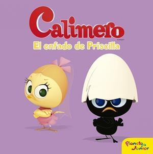 CALIMERO. EL ENFADO DE PRISCILLA | 9788408152750 | Galatea Llibres | Llibreria online de Reus, Tarragona | Comprar llibres en català i castellà online