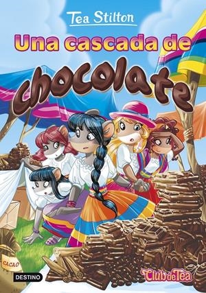 UNA CASCADA DE CHOCOLATE. TEA STILTON 19 | 9788408152583 | Galatea Llibres | Llibreria online de Reus, Tarragona | Comprar llibres en català i castellà online