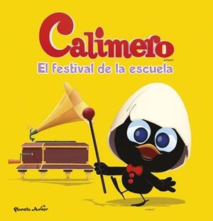 CALIMERO. EL FESTIVAL DE LA ESCUELA | 9788408152767 | Galatea Llibres | Llibreria online de Reus, Tarragona | Comprar llibres en català i castellà online