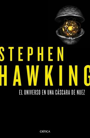 EL UNIVERSO EN UNA CÁSCARA DE NUEZ | 9788498929379 | HAWKING, STEPHEN | Galatea Llibres | Llibreria online de Reus, Tarragona | Comprar llibres en català i castellà online