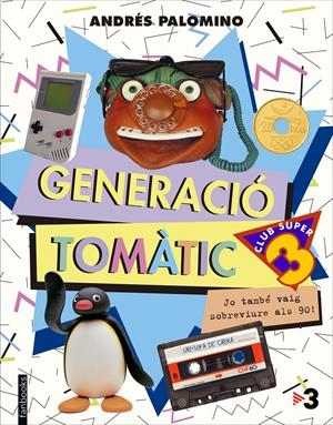 GENERACIÓ TOMÀTIC | 9788416297702 | PALOMINO, ANDRES | Galatea Llibres | Librería online de Reus, Tarragona | Comprar libros en catalán y castellano online