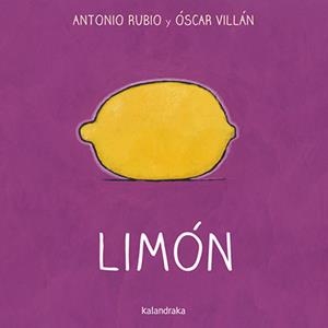 LIMÓN | 9788492608881 | RUBIO, ANTONIO; VILLÁN, ÓSCAR | Galatea Llibres | Librería online de Reus, Tarragona | Comprar libros en catalán y castellano online