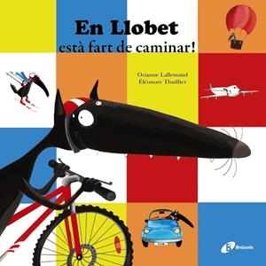 EN LLOBET ESTÀ FART DE CAMINAR! | 9788499066882 | LALLEMAND, ORIANNE | Galatea Llibres | Llibreria online de Reus, Tarragona | Comprar llibres en català i castellà online